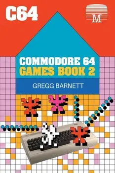 Commodore 64 Games Book 2, Paperback/Gregg Barnett