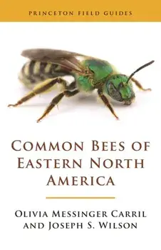 Common Bees of Eastern North America, Paperback/Joseph S. Wilson