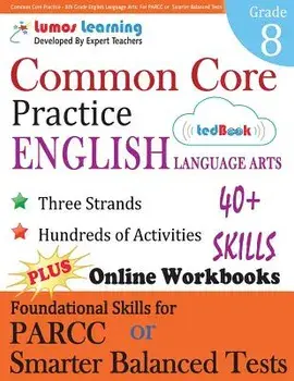 Common Core Practice - 8th Grade English Language Arts: Workbooks to Prepare for the Parcc or Smarter Balanced Test, Paperback/Lumos Learning