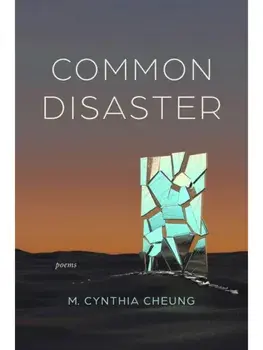Common Disaster. Poems, Paperback/M. Cynthia Cheung