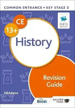 Common Entrance 13+ History Revision Guide, Paperback/Ed Adams
