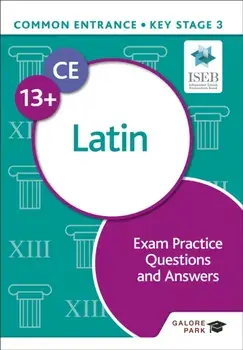 Common Entrance 13+ Latin Exam Practice Questions and Answers, Paperback/Bob Bass