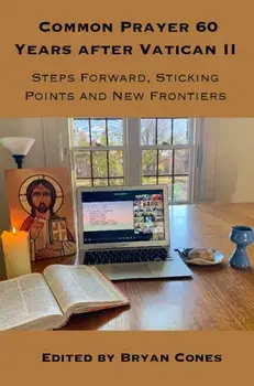 Common Prayer 60 Years after Vatican II. Steps Forward, Sticking Points and New Frontiers, Hardback/***