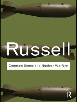 Common Sense and Nuclear Warfare, Paperback/Bertrand Russell