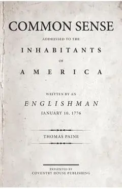 Common Sense: The Origin and Design of Government - Thomas Paine