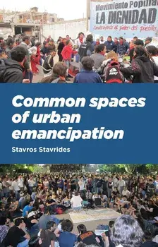 Common Spaces of Urban Emancipation PB, Paperback/Stavros Stavrides