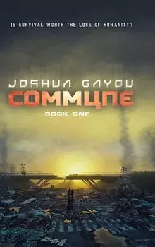 Commune: Book 1, Hardcover/Joshua Gayou