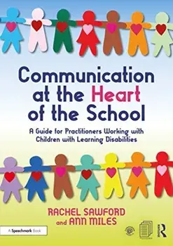 Communication at the Heart of the School, Paperback/Ann Miles
