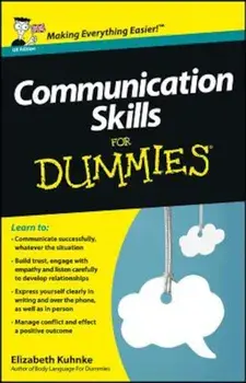 Communication Skills for Dummies, Paperback/Elizabeth Kuhnke