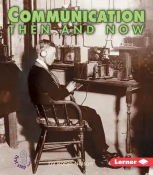 Communication Then and Now, Paperback/Robin Nelson
