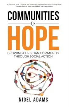 Communities of Hope. Growing Christian community through social action, Paperback/***
