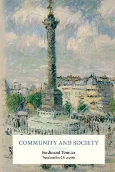 Community and Society, Paperback/Ferdinand Tönnies