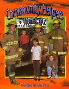 Community Helpers from A to Z, Paperback/Bobbie Kalman