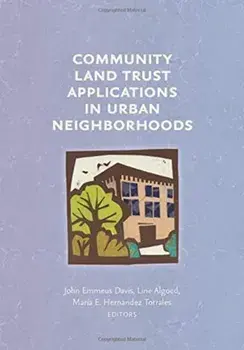 Community Land Trust Applications in Urban Neighborhoods, Paperback/John Emmeus Davis