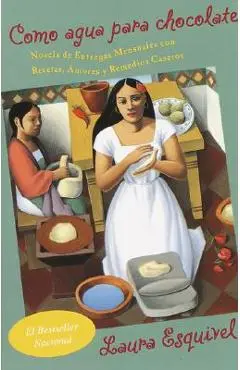 Como Agua Para Chocolate - Laura Esquivel