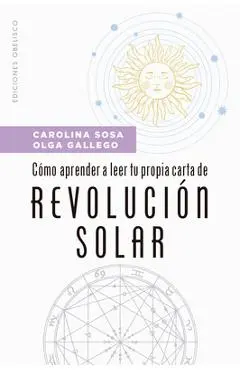 Cómo Aprender a Leer Tu Propia Carta de Revolución Solar - Carolina Sosa