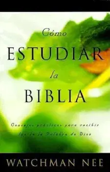 Como Estudiar la Biblia = How to Study the Bible, Paperback/Watchman Nee