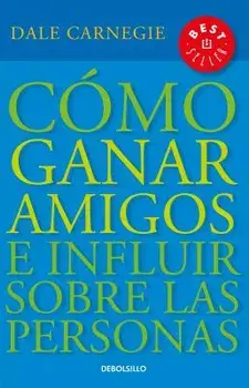 Cómo Ganar Amigos E Influir Sobre las Personas = How to Win Friends and Influence People, Paperback/Dale Carnegie