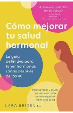 Cómo mejorar tu salud hormonal - Lara Briden
