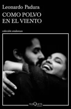 Como Polvo En El Viento, Paperback/Leonardo Padura