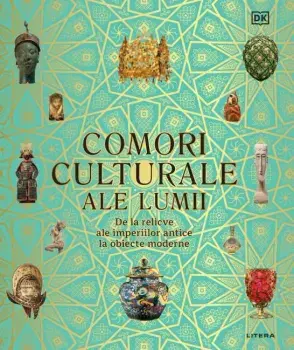 Comori culturale ale lumii. De la relicve ale imperiilor antice la obiecte moderne/***