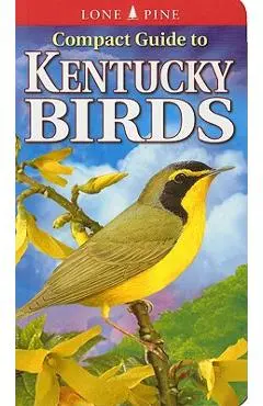 Compact Guide to Kentucky Birds - Michael Roedel