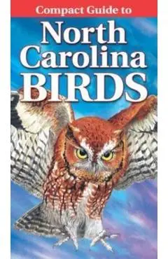 Compact Guide to North Carolina Birds - Curtis Smalling