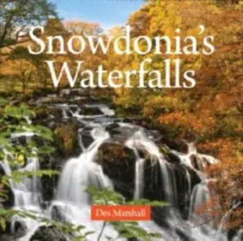 Compact Wales: Snowdonia's Waterfalls, Paperback/Des Marshall