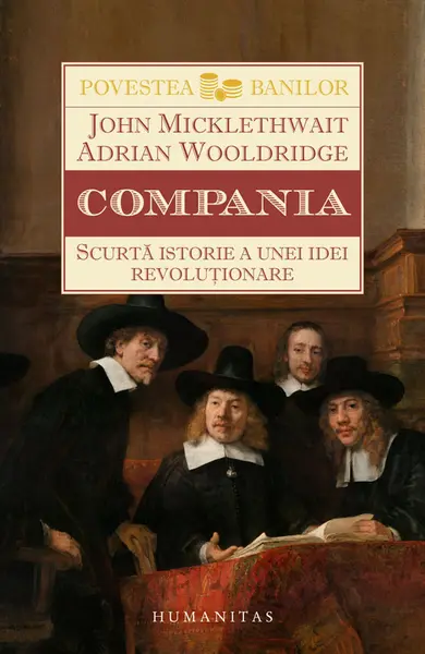 Compania. Scurta istorie a unei idei revolutionare