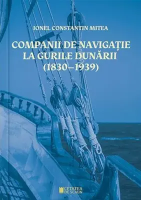 Companii de navigatie la gurile Dunarii (1830–1939)