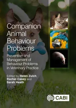 Companion Animal Behaviour Problems. Prevention and Management of Behaviour Problems in Veterinary Practice, Paperback/***
