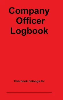 Company Officer Logbook, Hardcover/Jr. John Lovato