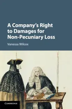 Company's Right to Damages for Non-Pecuniary Loss, Paperback/Vanessa Wilcox