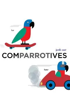 Comparrotives (a Grammar Zoo Book) - Janik Coat