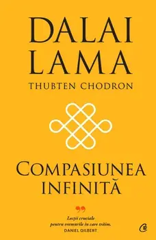 Compasiunea infinita/Dalai Lama, Thubten Chodron