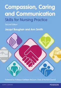 Compassion, Caring and Communication. Skills for Nursing Practice, 2 New edition, Paperback/Ann Smith