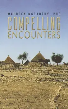 Compelling Encounters, Paperback/Maureen McCarthy, PhD