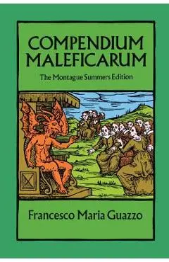 Compendium Maleficarum - Francesco Maria Guazzo