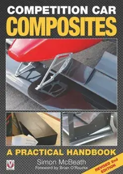 Competition Car Composites: a Practical Handbook, Hardback/Simon McBeath