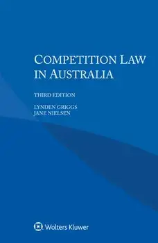 Competition Law in Australia, Paperback/Lynden Grigg