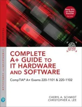 Complete A+ Guide to IT Hardware and Software. CompTIA A+ Exams 220-1101 & 220-1102, 9 ed, Hardback/Christopher Lee
