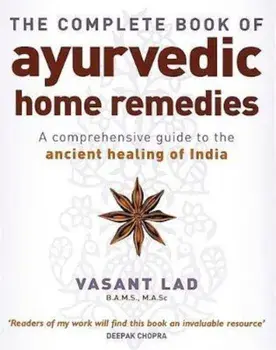 Complete Book Of Ayurvedic Home Remedies, Paperback/Vasant Lad