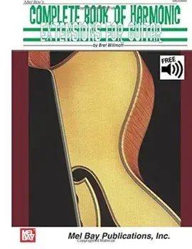 Complete Book of Harmonic Extensions for Guitar/Willmott Bret