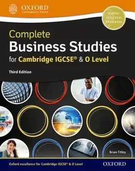 Complete Business Studies for Cambridge IGCSE (R) and O Level. 3 Revised edition/Catherine Dolan
