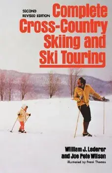 Complete Cross-Country Skiing and Ski Touring: Second Revised Edition, Paperback/William J. Lederer