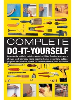 Complete Do-it-Yourself, Hardback/John Mcgowan