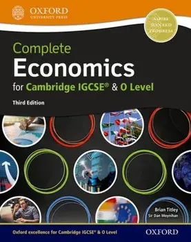 Complete Economics for Cambridge IGCSE (R) and O Level. 3 Revised edition/Brian Titley