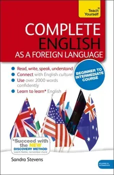 Complete English as a Foreign Language Beginner to Intermediate Course. (Book and audio support)/Sandra Stevens