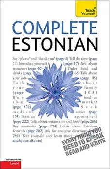 Complete Estonian. Learn to read, write, speak and understand Estonian/Leelo Kingisepp