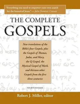 Complete Gospels, 4th Edition (Revised), Hardcover/Robert J. Miller